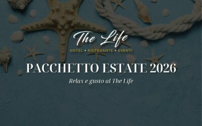 Pacchetto estate 2026: relax e gusto al The Life